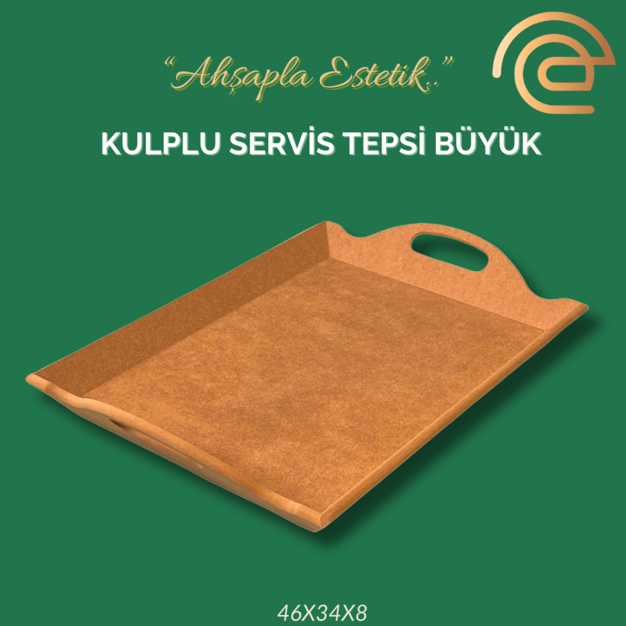 KULPLU SERVİS TEPSİ BÜYÜK KULPLU SERVİS TEPSİ BÜYÜK