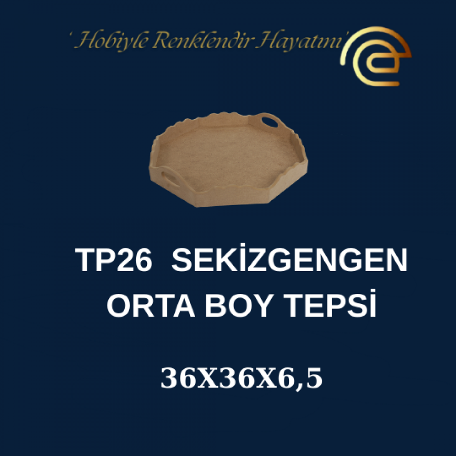 TEPSİ ORTA BOY