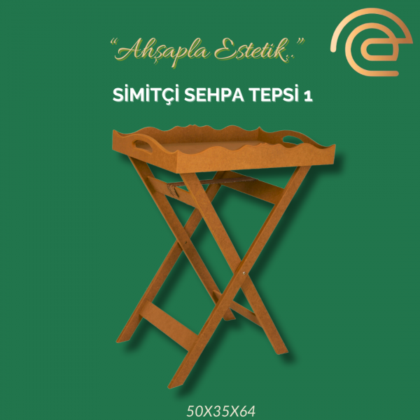 SİMİTÇİ SEHPA TEPSİ