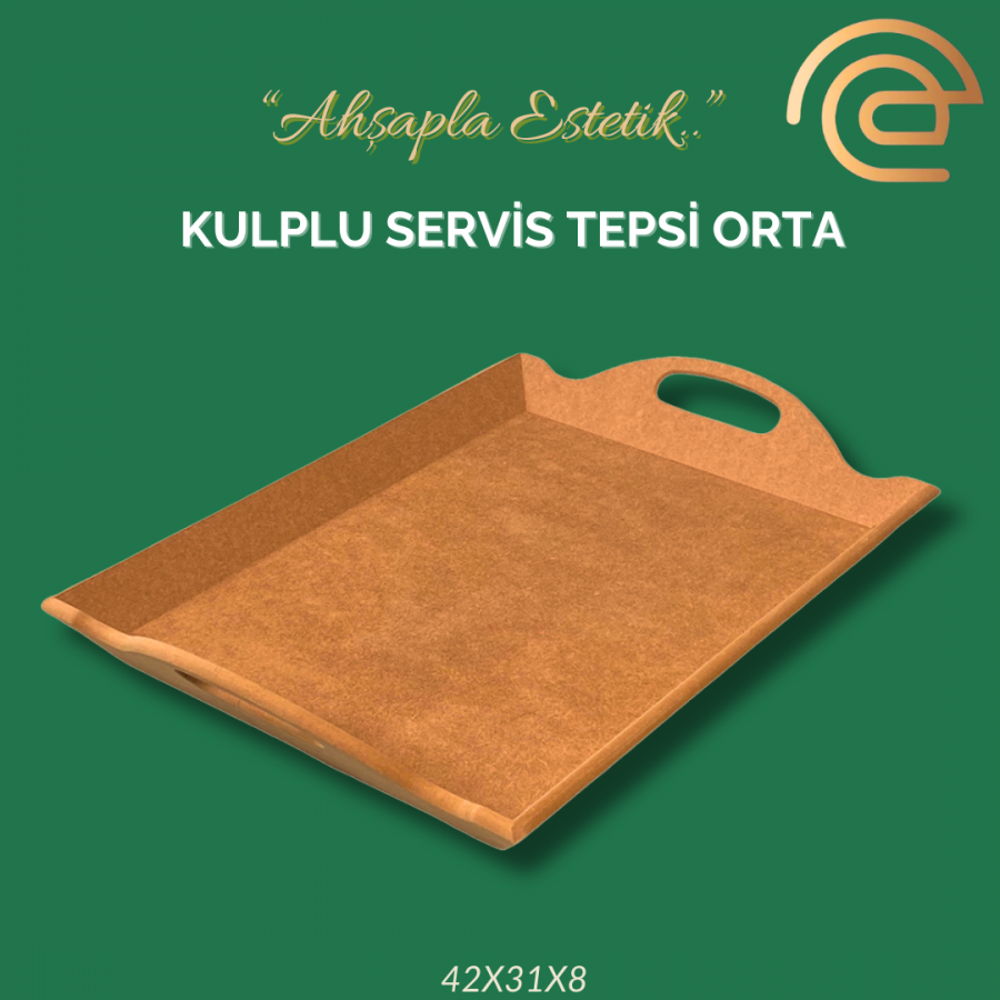KULPLU SERVİS TEPSİ ORTA KULPLU SERVİS TEPSİ ORTA
